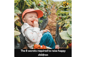 The 8 secrets required to raise happy children