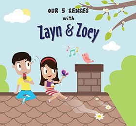 Zayn and Zoey-Our 5 Senses