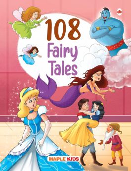 108 Fairy Tales (Illustrated) - Story Book for Kids - Bedtime stories - 4 Years to 10 Years Old - English Short Stories for Children - Read Aloud to Infants, Toddlers [Paperback] Maple Press