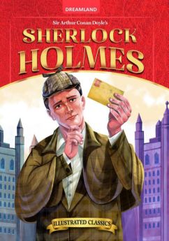 Dreamland Publications-Sherlock Holmes- Illustrated Abridged Classics for Children with Practice Questions  by Dreamland Publications