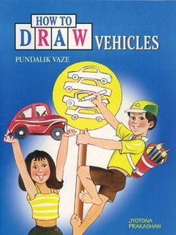Jyotsna Prakashan-How to draw Vehicles