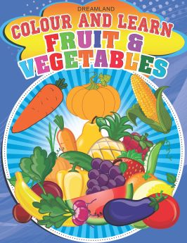 Dreamland-Colour and Learn- Fruit & Vegetables