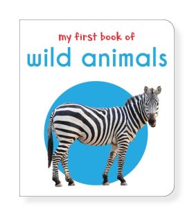 Wonderhouse-My First Book Of Wild Animals: First Board Book