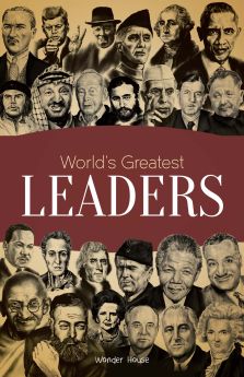 Wonderhouse-World's Greatest Leaders: Biographies of Inspirational Personalities For Kids