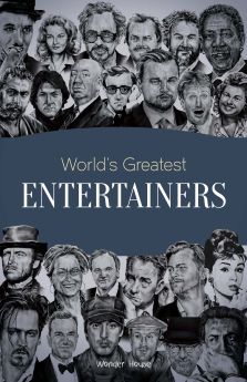 Wonderhouse-World's Greatest Entertainers : Biographies of Inspirational Personalities For Kids