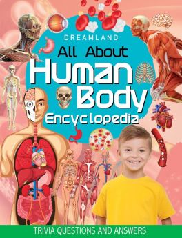 Dreamland Publications-Human Body Encyclopedia for Children Age 5 - 15 Years- All About Trivia Questions and Answers 