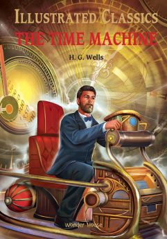 Wonderhouse-Illustrated Classics - Time Machine: Abridged Novels With Review Questions (Hardback) 
