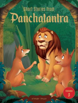 Wonderhouse-Short Stories From Panchatantra - Volume 3: Abridged Illustrated Stories For Children (With Morals)
