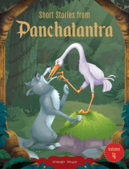 Wonderhouse-Short Stories From Panchatantra - Volume 4: Abridged Illustrated Stories For Children (With Morals)