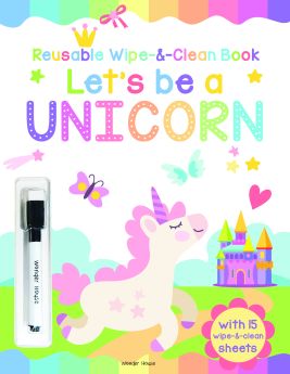 Wonderhouse-Let's be a Unicorn - Reusable Wipe And Clean Activity Book: With 15 Wipe And Clean Sheets