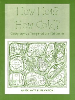 Eklavya Books-How Hot How Cold - A Social Science Module