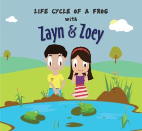 Zayn and Zoey-Life Cycle of A Frog