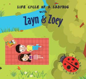Zayn and Zoey-Life Cycle of A Ladybug