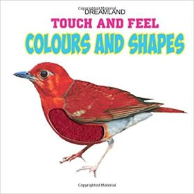 Dreamland Publications Touch and Feel - Colours and Shapes